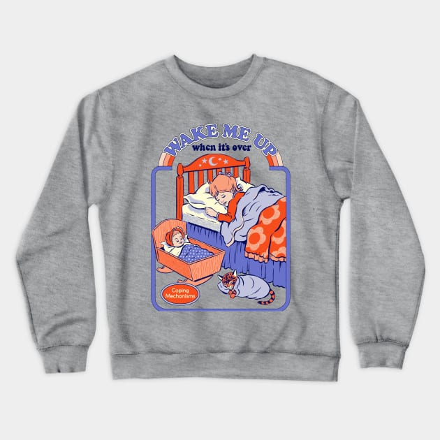 Wake Me Up Crewneck Sweatshirt by Steven Rhodes